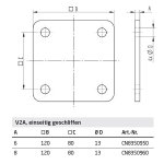 Quadratische Platte 120 x 120 mm für Wandanker, 4 Eckbohrungen Ø 13 mm, Edelstahl geschliffen